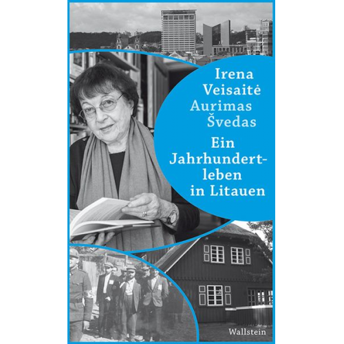 Aurimas Svedas Irena Veisaitè - Ein Jahrhundertleben in Litauen