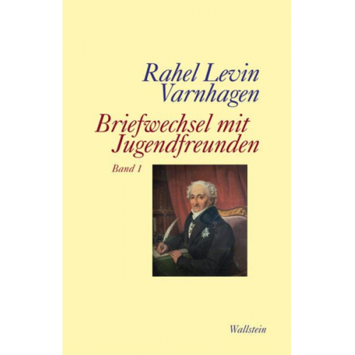 Rahel Levin Varnhagen - Briefwechsel mit Jugendfreunden