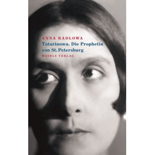 Anna Radlowa - Tatarinowa. Die Prophetin von St. Petersburg