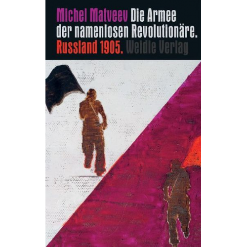 Michel Matveev - Die Armee der namenlosen Revolutionäre