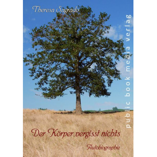 Theresa Sagrado - Der Körper vergisst nichts