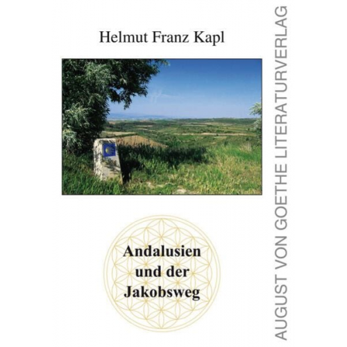 Helmut Franz Kapl - Andalusien und der Jakobsweg