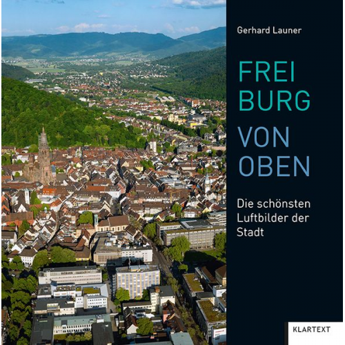 Gerhard Launer - Freiburg von oben