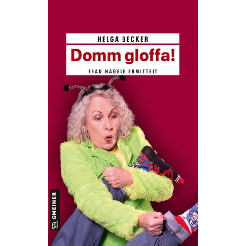 Helga Becker - Domm gloffa!