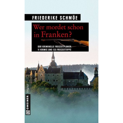 Friederike Schmöe - Wer mordet schon in Franken?