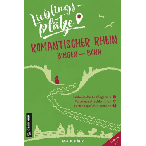 Anke D. Müller - Lieblingsplätze Romantischer Rhein Bingen-Bonn
