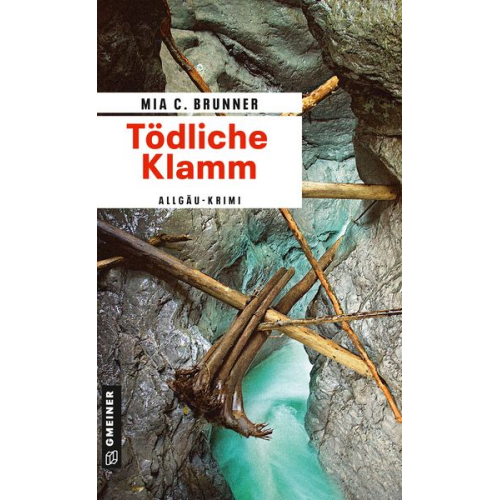 Mia C. Brunner - Tödliche Klamm