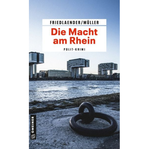 Maren Friedlaender Olaf Müller - Die Macht am Rhein