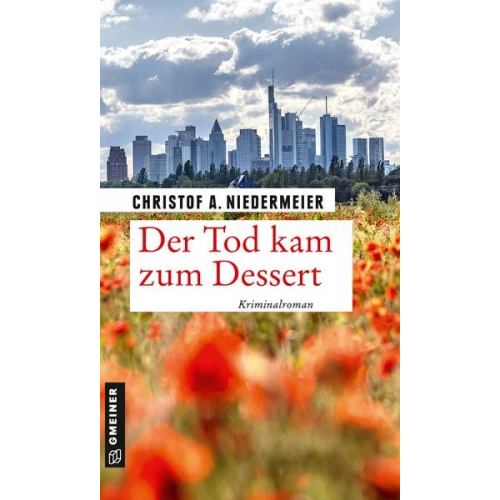 Christof A. Niedermeier - Der Tod kam zum Dessert