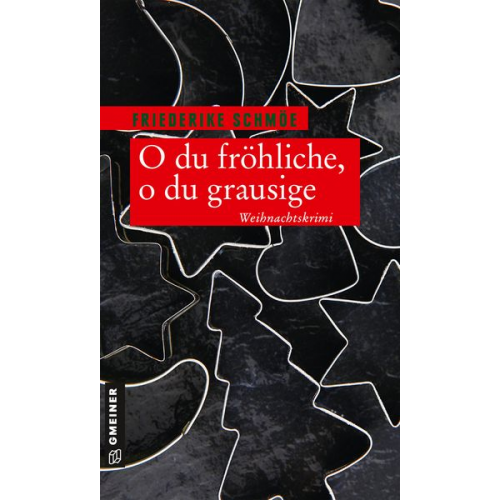 Friederike Schmöe - O du fröhliche, o du grausige