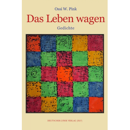 Ossi W. Pink - Das Leben wagen