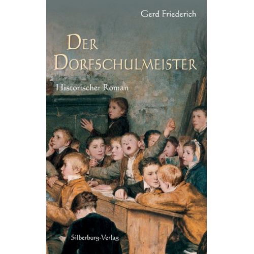 Gerd Friederich - Der Dorfschulmeister