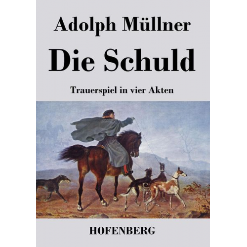 Adolph Müllner - Die Schuld