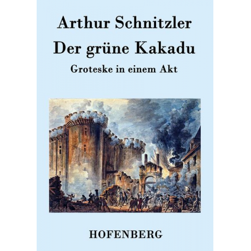 Arthur Schnitzler - Der grüne Kakadu