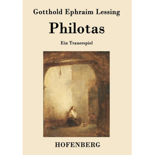 Gotthold Ephraim Lessing - Philotas