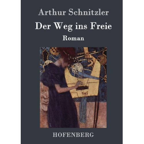 Arthur Schnitzler - Der Weg ins Freie