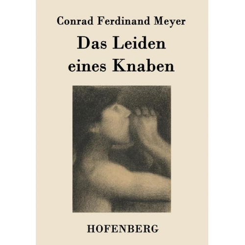 Conrad Ferdinand Meyer - Das Leiden eines Knaben