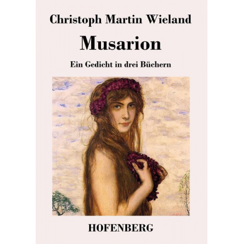 Christoph Martin Wieland - Musarion