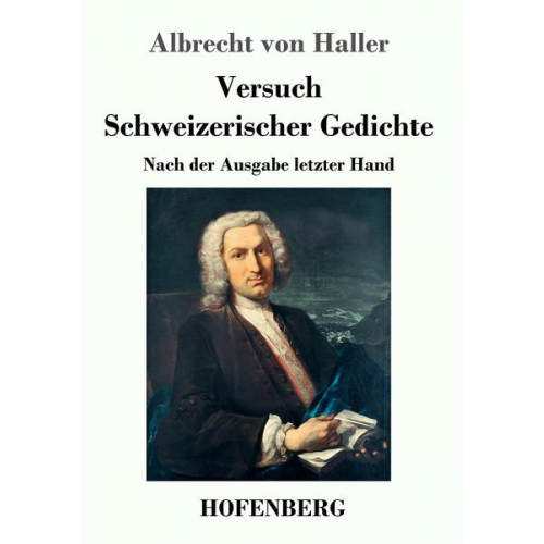 Albrecht Haller - Versuch Schweizerischer Gedichte