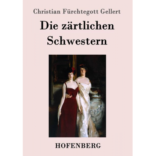 Christian Fürchtegott Gellert - Die zärtlichen Schwestern