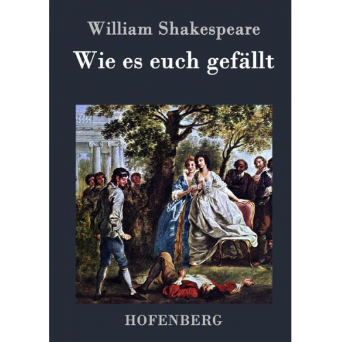William Shakespeare - Wie es euch gefällt