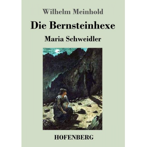 Wilhelm Meinhold - Die Bernsteinhexe