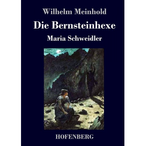 Wilhelm Meinhold - Die Bernsteinhexe