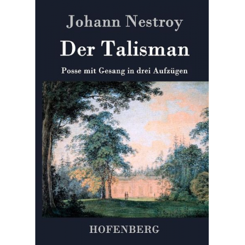 Johann Nestroy - Der Talisman