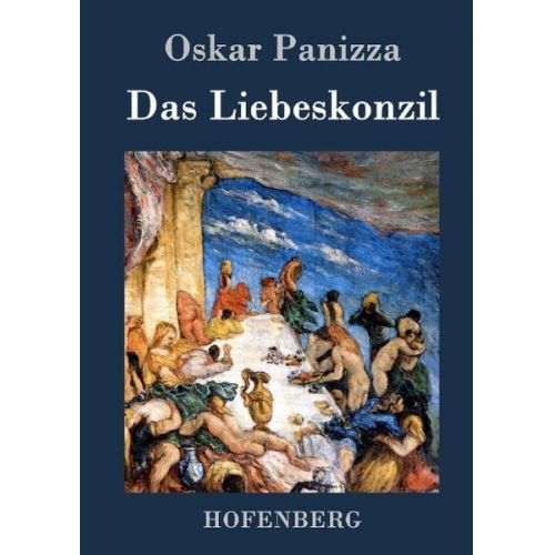 Oskar Panizza - Das Liebeskonzil