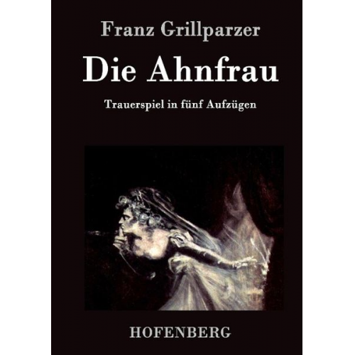Franz Grillparzer - Die Ahnfrau