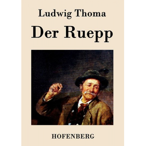 Ludwig Thoma - Der Ruepp