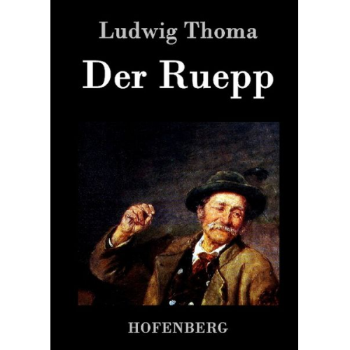 Ludwig Thoma - Der Ruepp