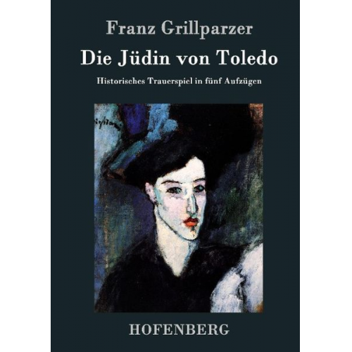 Franz Grillparzer - Die Jüdin von Toledo