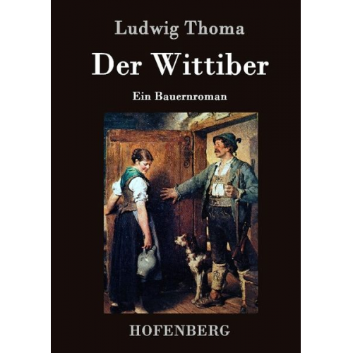 Ludwig Thoma - Der Wittiber