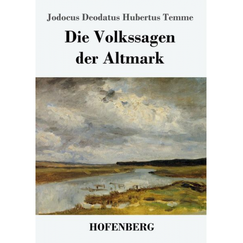 Jodocus Deodatus Hubertus Temme - Die Volkssagen der Altmark