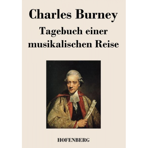 Charles Burney - Tagebuch einer musikalischen Reise