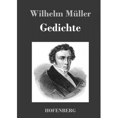 Wilhelm Müller - Gedichte