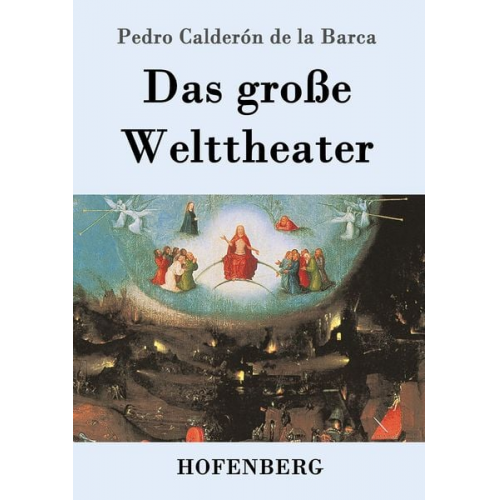 Pedro Calderón de la Barca - Das große Welttheater