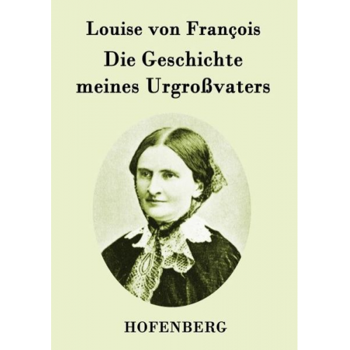 Louise François - Die Geschichte meines Urgroßvaters
