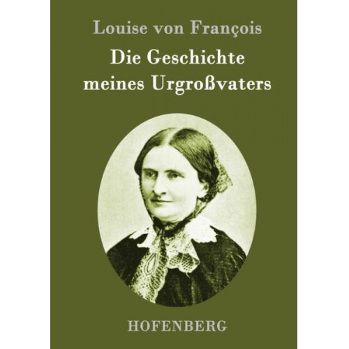 Louise François - Die Geschichte meines Urgroßvaters