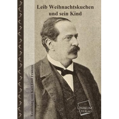 Karl Emil Franzos - Franzos, K: Leib Weihnachtskuchen und sein Kind