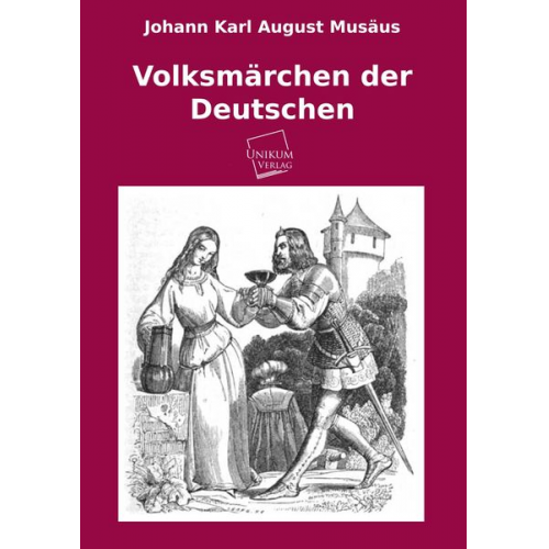 Johann Karl August Musäus - Musäus, J: Volksmärchen der Deutschen