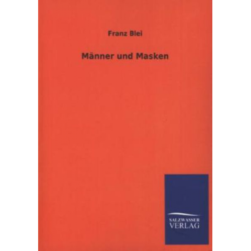 Franz Blei - Männer und Masken