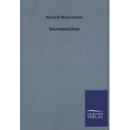 Richard Skowronnek - Sturmzeichen