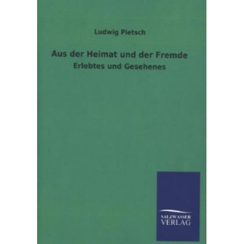 Ludwig Pietsch - Aus der Heimat und der Fremde