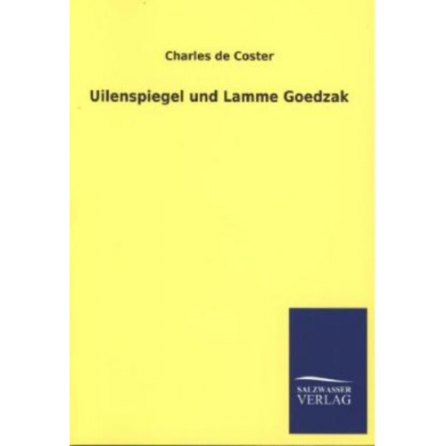 Charles De Coster - Uilenspiegel und Lamme Goedzak