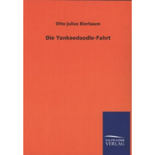 Otto Julius Bierbaum - Die Yankeedoodle-Fahrt