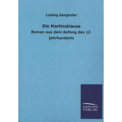 Ludwig Ganghofer - Die Martinsklause