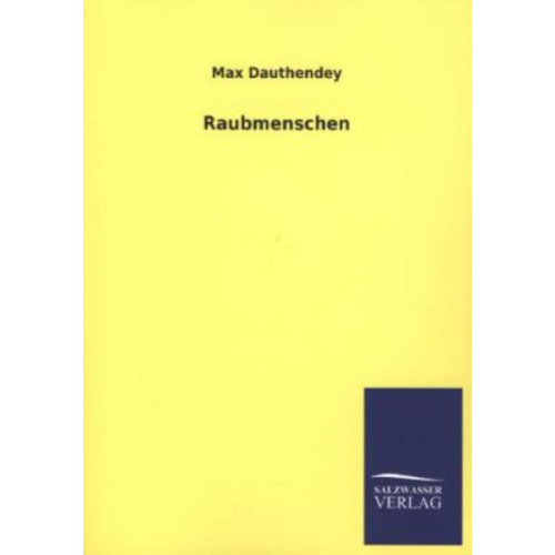 Max Dauthendey - Raubmenschen