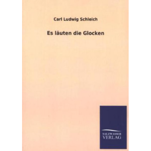 Carl Ludwig Schleich - Es läuten die Glocken